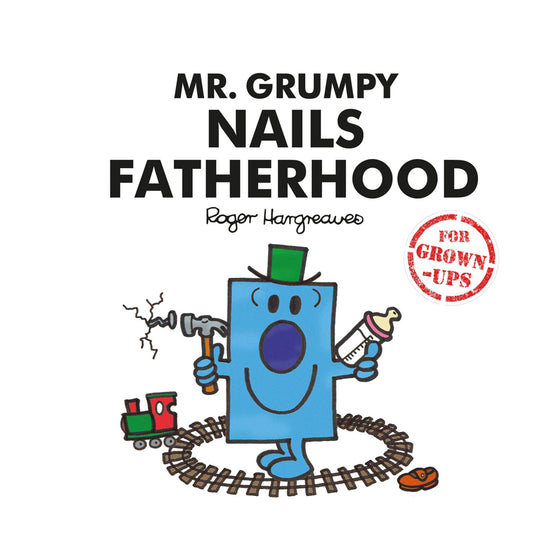 MR GRUMPY NAILS FATHERHOOD book - The Blue Zebra